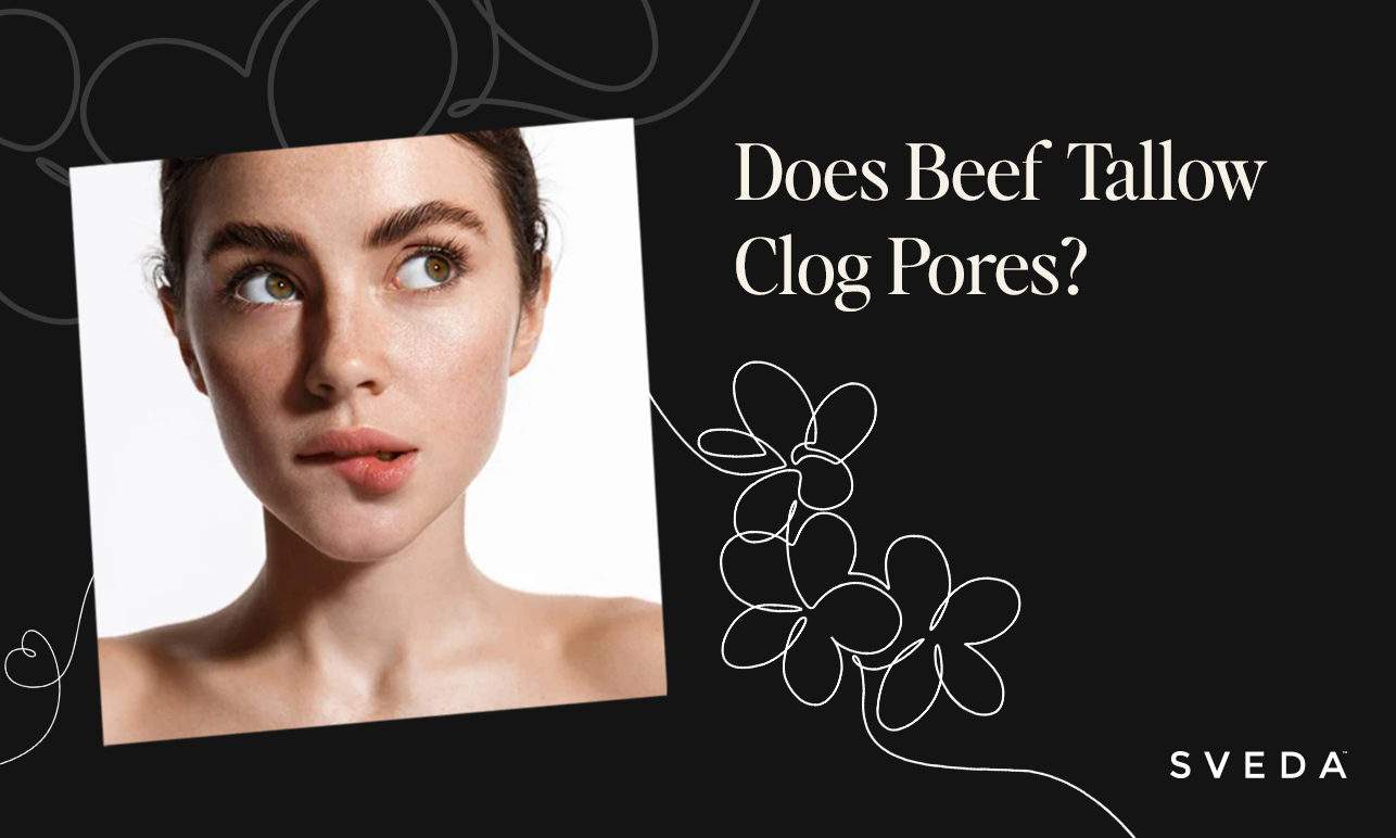 Does Beef Tallow Clog Pores?